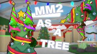 PLAYING MM2 AS A CHRISTMAS TREE W MY TREE CHROMA SET