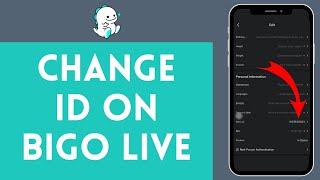 How to Change ID on Bigo Live 2024  Edit ID on Bigo Live