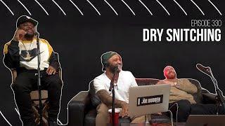 The Joe Budden Podcast Episode 330  Dry Snitching