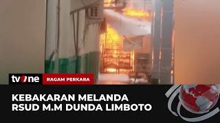 Kebakaran Hanguskan Tiga Gedung di RSUD Dunda Limboto Gorontalo  Ragam Perkara tvOne