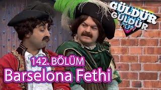 Güldür Güldür Show 142. Bölüm Barselona Fethi Skeci