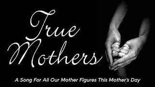 True Mothers - Song for all our Mother Figures this Mothers Day. From True Colors - Cyndi Lauper