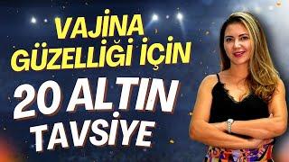 Vajina Güzelliği İçin 20 Altın Tavsiye #vajinalenfeksiyon