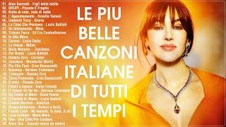 Le più belle canzoni italiane di tutti i tempi - il meglio della musica italiana di tutti i tempi