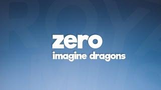 Imagine Dragons - Zero Lyrics