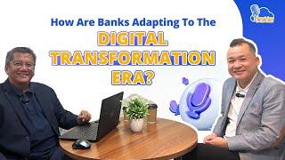 How are Banks Adapting to the Digital Transformation Era?  S1 E1 #Podcast