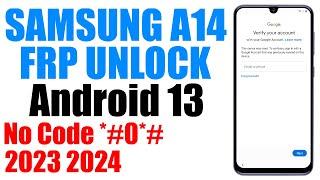 Samsung A14 FRP Bypass Android 13 New Method  100% Working