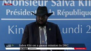 South Sudans President Salva Kiir on a peace mission in DRC