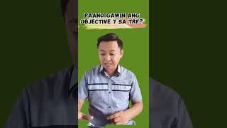 Paano gumawa ng Objective 7 sa TRF for teaching applicants sa Deped?