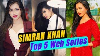 Top 5 Simran Khan Best Web Series  Arya Flicks