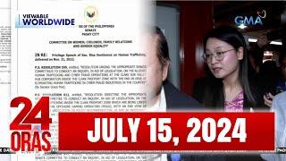 24 Oras Express July 15 2024 HD