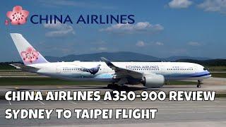 Review Of China Airlines Economy Class on their A350 From Sydney to Taipei  華航雪梨到台北A350經濟艙