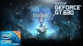 Little Nightmares II  Gameplay ON GT630 2GB DDR3 HD