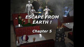 ESCAPE FROM EARTH - Chapter 5