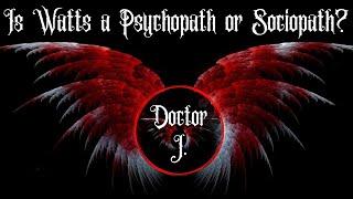 Is Chris Watts a psychopath or a sociopath?