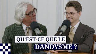 Quest-ce que le Dandysme ? Entretien avec Léon Luchart