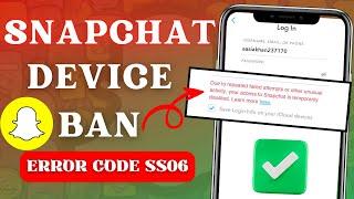 how to fix Snapchat device ban iPhone Error code ss06 ss07Snapchat Device Ban Ss18Android2024