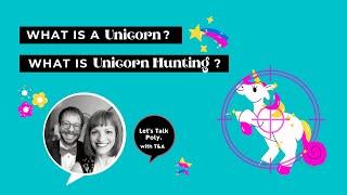 What are Unicorns and Unicorn-Hunting in Non-Monogamy The Titillating and Troubling