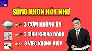 Sống Khôn phải nhớ 3 loại cơm Không ăn 3 hạng người Không qua lại và 3 việc Không thể giúp