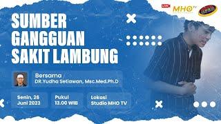 SEHAT BERSAMA ATTAUBAH  SUMBER GANGGUAN SAKIT LAMBUNG  USTADZ DR. YUDHA SETIAWAN MSCMEDPHD