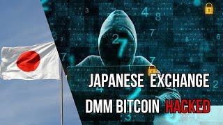 Japanese Crypto Exchange DMM Bitcoin Hacked How vulnerable are exchanges?