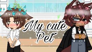 My Cute Pet12GCMMGay BL5.3k subs special️ also please read desc