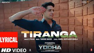 YODHA Tiranga Lyrics Sidharth Malhotra Raashii Khanna Tanishk Bagchi B Praak Manoj Muntashir