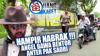 UANG KAGET EPISODE 330 - Hampir Nabrak Angel Bawak Bentor Bawa Pak Saori