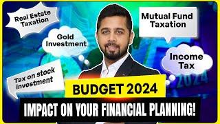 Budget 2024 impact on financial planning - Latest Income tax changes  Tax on stocks & mutual funds