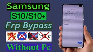 Samsung Galaxy S10S10+ Frp Bypass.S10+ Google Lock Unlock Android 12 Without Pc .