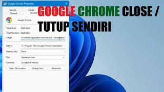 Google Chrome Keluar  Tutup Sendiri Close Automatically  SOLUSI