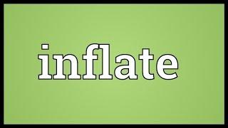 Inflate Meaning