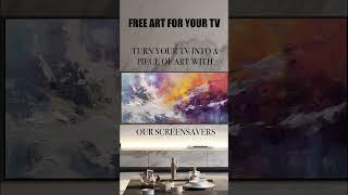 FREE ART - Turn your Tv into a work of Art #screensaver #abstractart