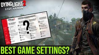 These are the BEST GAME SETTINGS for Dying Light 2