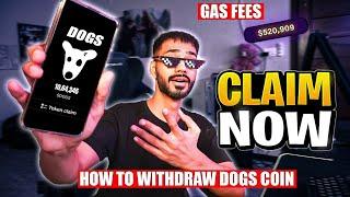 HOW TO WITHDRAW DOGS COIN 🪙  CLAIM NOW DOGS COIN 16 AUGUST WITHDRAWAL  DOGS AIRDROP GAS FEES