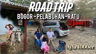 Road trip bogor pelabuhan ratu via tol bocimi cikidang HANYA 2JAM bersama daihatsu ayla 1000cc