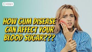 How Gum Disease Can Raise Your Blood Sugar Level???  Periodontitis Impact On Blood Sugar