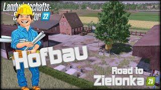 LS25 ROAD to ZIELONKA #001 - Wie war denn das mit ZIELONKA ? - Lasst uns mal einen HOF bauen  LS22