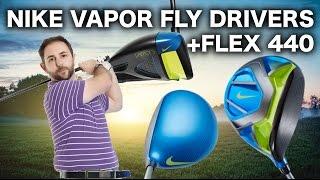 NIKE VAPOR FLY + FLEX 440 DRIVERS TESTED BY MID HANDICAP GOLFER