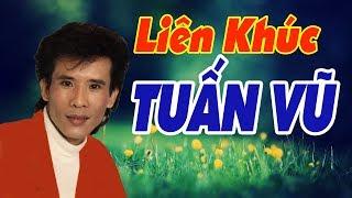 Liên Khúc Tuấn Vũ Trọn Bộ 12345  Lk Tuấn Vũ Chất Lượng Cao Nhất  LIEN KHUC TUAN VU DINH CAO