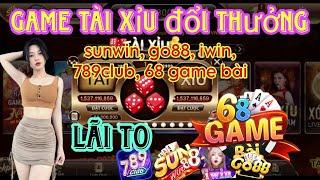 Cách Chơi Game Tài Xỉu Đổi Thưởng Sunwin Iwin 68 Game Bài 789Club Go88 Luôn Thắng Mới Nhất 2024