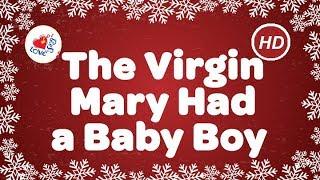 The Virgin Mary Had a Baby Boy with Lyrics Christmas Song