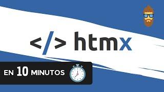 Aprende HTMX En 10 minutos y OLVIDATE DE JAVASCRIPT Y SUS FRAMEWORKS