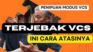 Atasi VCS Panduan untuk Mengatasi Penipuan bagi Mereka yang Sudah Terjebak@JohanCandradinata789