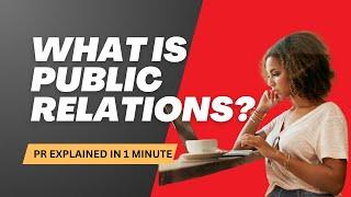 What is Public Relations?