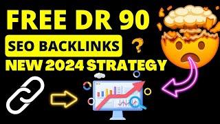 How to Get FREE DR 90 SEO Backlinks in 2024 