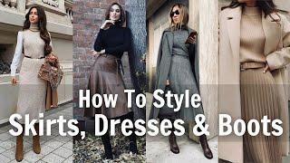 How To Style Skirts Dresses & Boots For Winter *67 OUTFIT IDEAS*