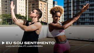 EU SOU SENTIMENTO - Luan Santana. Ft Luan Pereira  FitDance Coreografia