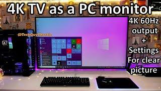 4K TV as a PC monitor how to get the best picture quality Settings you should tweak