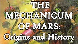 The Origins of the Mechanicum of Mars Warhammer 40k & Horus Heresy Lore